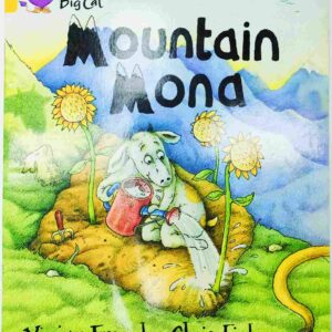 قصة "جبل مونا" للمؤلف فيفيان فرينش و كريس فيشر باللغة الإنجليزية 24 صفحة من القطع المتوسط Mountain Mona A story by Vivian French and Chris Fisher In English