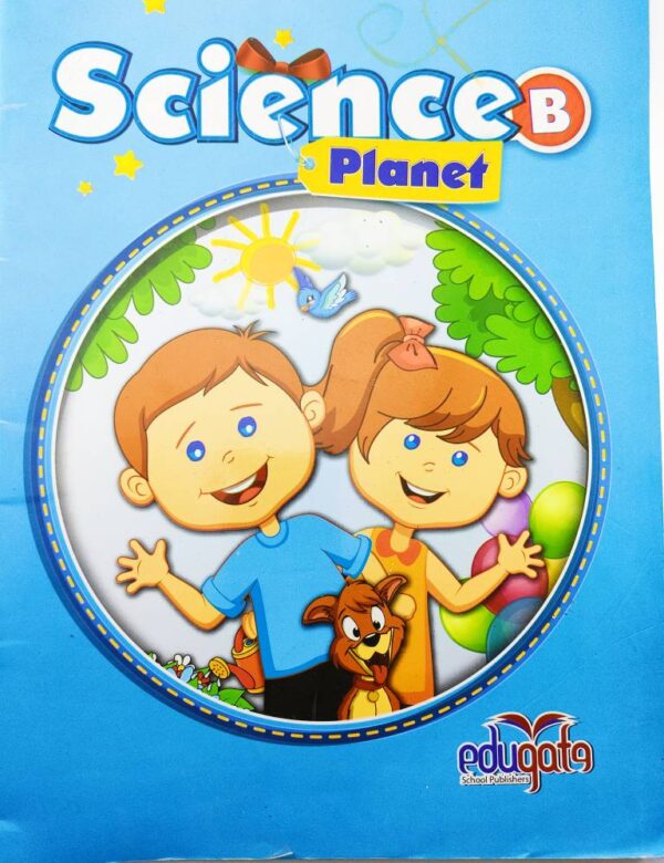 Science Planet B كوكب العلوم - للصف الثاني الابتدائي Published by Edugate Christina Bowland 2014